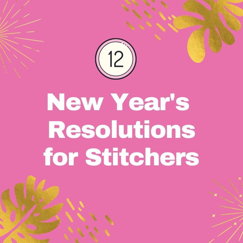 New Year's Resolutions for Stitchers