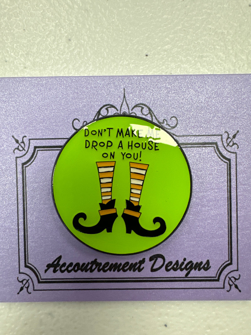 Accoutrement Designs Don’ Make Me Drop…