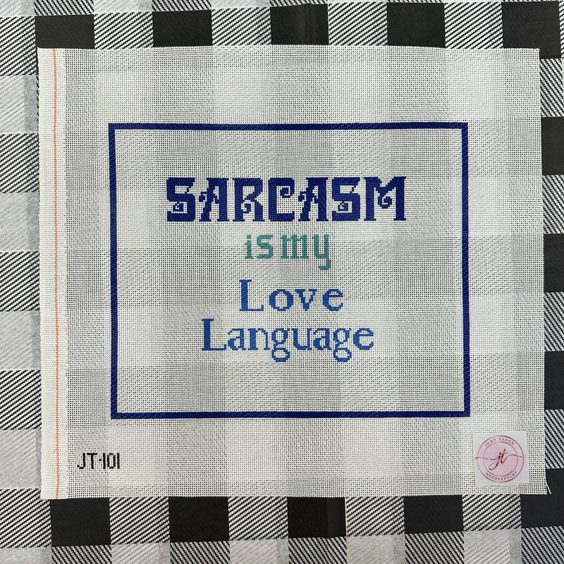 JT-101 Sarcasm is my Love Language