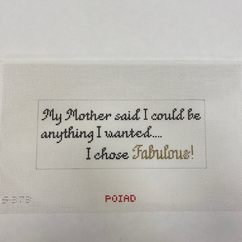 S-373 - My Mother Said I could Be anything - Fabulous