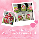 Melissa Shirley's Valentine's Houses Club
